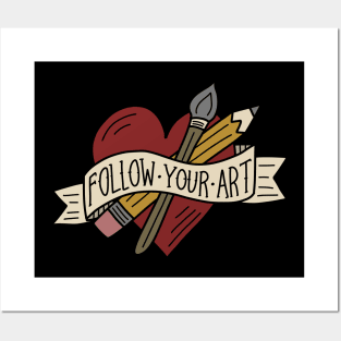 Follow Your Art Posters and Art